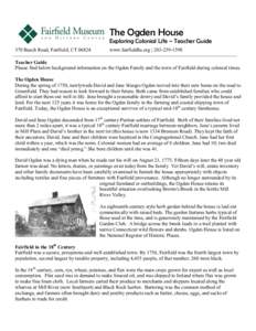The Ogden House Exploring Colonial Life – Teacher Guide 370 Beach Road, Fairfield, CTwww.fairfieldhs.org | 