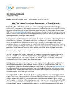 FOR IMMEDIATE RELEASE 11 September 2014 Contact: Delaine McCullough, office: , cell: New Tool Raises Pressure on Governments to Open the Books Washington, D.C. – With the launch of a new on