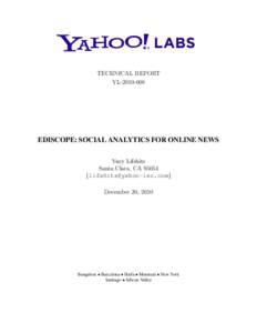 TECHNICAL REPORT YLEDISCOPE: SOCIAL ANALYTICS FOR ONLINE NEWS Yury Lifshits Santa Clara, CA 95054