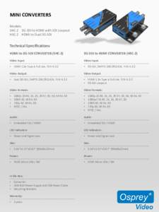 MINI CONVERTERS Models: SHC-2 3G-SDI to HDMI with SDI Loopout HSC-2 HDMI to Dual 3G-SDI  Technical Specifications
