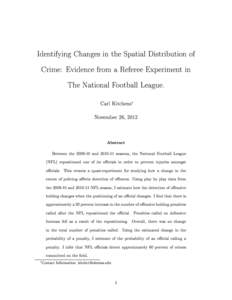 Identifying Changes in the Spatial Distribution of  Crime: Evidence from a Referee Experiment in The National Football League.