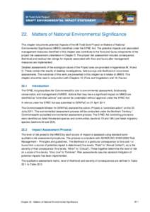 22. Matters of National Environmental Significance This chapter documents potential impacts of the Mt Todd Gold Project on Matters of National Environmental Significance (MNES) identified under the EPBC Act. The potentia