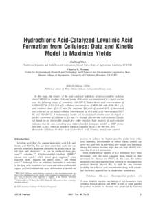 Hydrochloric Acid-Catalyzed Levulinic Acid Formation from Cellulose: Data and Kinetic Model to Maximize Yields Jiacheng Shen Northwest Irrigation and Soils Research Laboratory, United States Dept. of Agriculture, Kimberl