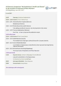 LIN Honorary Symposium “Neuroplasticity in Health and Disease” on the occasion of retirement of Klaus Reymann LIN Magdeburg, June 8/9, Juni