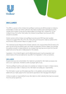 DISCLAIMER This PDF is a section of the Unilever Annual Report and Accounts 2013 provided to Unilever’s shareholders. It does not contain sufficient information to allow a full understanding of the results of the Unile