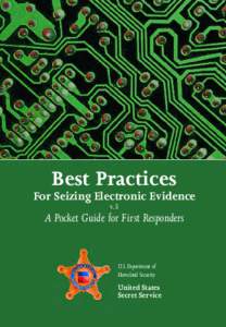 Best Practices For Seizing Electronic Evidence v.3 A Pocket Guide for First Responders