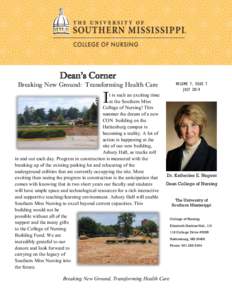 Dean’s Corner Breaking New Ground: Transforming Health Care VOLUME 7, ISSUE 7 JULY 2014