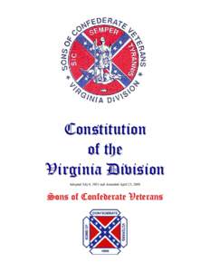 Constitution of the Virginia Division Adopted July 9, 1983 and Amended April 25, 2009  Sons of Confederate Veterans