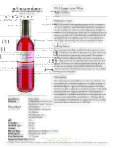 2013 Estate Rosé Wine Napa Valley Winemaker’s Notes: This wine presents with sparkling shades of red. Strawberry, red cherry, raspberry and watermelon dominate the aromatics with a subtle hint of briar in the backgrou