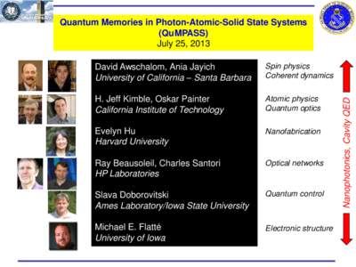 David Awschalom, Ania Jayich University of California – Santa Barbara Spin physics Coherent dynamics