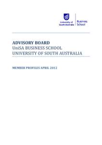 ADVISORY BOARD UniSA BUSINESS SCHOOL UNIVERSITY OF SOUTH AUSTRALIA MEMBER PROFILES APRIL 2012  Mr Ian Little