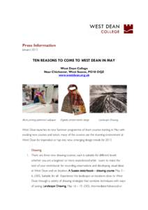 Press Information January 2013 TEN REASONS TO COME TO WEST DEAN IN MAY West Dean College Near Chichester, West Sussex, PO18 OQZ