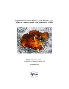 Population Assessment of Queen Conch, Strombus gigas, in the St. Eustatius Marine Park, Netherlands Antilles Prepared by: Julie E. Davis Prepared for: St. Eustatius Marine Park September 2003