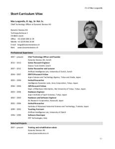 CV of Max Lungarella  Short Curriculum Vitae Max Lungarella, El. Ing., Dr. Nat. Sc. Chief Technology Officer at Dynamic Devices AG Dynamic Devices AG