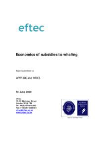 Economics of subsidies to whaling  Report submitted to: WWF-UK and WDCS