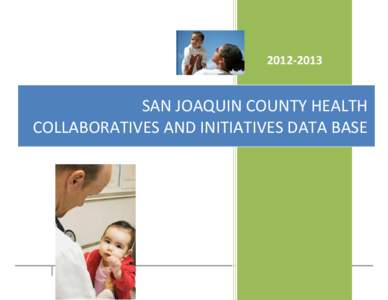 Health economics / Central Valley / Sacramento-San Joaquin Delta / Chronic / Leadership for Healthy Communities / Breastfeeding / Public health / Baby Friendly Hospital Initiative / Health care / Health / Medicine / San Joaquin Valley