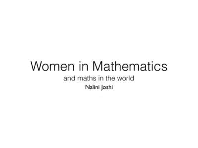 Women in Mathematics and maths in the world Nalini Joshi https://vimeo.com