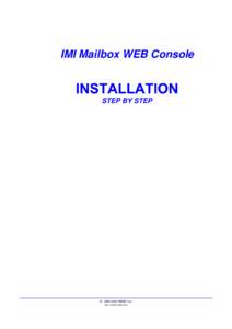 IMI Mailbox WEB Console  STEP BY STEP © [removed]IMIBO Ltd. http://www.imibo.com