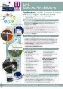 MPS: Managed Print Solutions One Nucleus – HARTS Business Solutions MPS: Managed Print Solutions Another example of how you can Save Time & Money