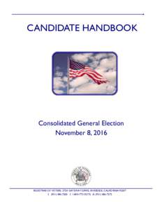 CANDIDATE HANDBOOK  Consolidated General Election November 8, 2016  REGISTRAR OF VOTERS, 2724 GATEWAY DRIVE, RIVERSIDE, CALIFORNIA 92507
