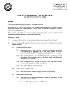 APPROVED PRESIDENT’S COUNCIL 22 August 2014 GUIDELINES ON SUSPENSION OF CLASSES AND OFFICE WORK AND RESTRICTION OF CAMPUS ACCESS