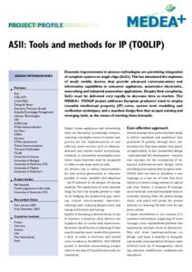 PROJECT PROFILE  A511: Tools and methods for IP (TOOLIP) DESIGN METHODOLOGIES  Partners:
