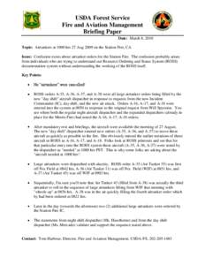 USDA Forest Service Fire and Aviation Management Briefing Paper Date: March 8, 2010 Topic: Airtankers at 1000 hrs 27 Aug 2009 on the Station Fire, CA Issue: Confusion exists about airtanker orders for the Station Fire. T