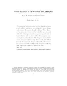 “Fisher Dynamics” in US Household Debt, By J. W. Mason and Arjun Jayadev ∗  Draft: March 11, 2014
