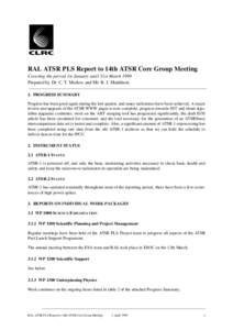 RAL ATSR PLS Report to 14th ATSR Core Group Meeting Covering the period 1st January until 31st March 1999 Prepared by Dr. C. T. Mutlow and Mr. B. J. Maddison 1. PROGRESS SUMMARY Progress has been good again during the la
