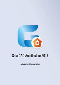 GstarCAD Architecture 2017 Activation and License Return  GstarCAD Architecture 2017 Activation and License Return  1