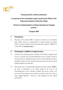 Hong Kong CSL Limited submission in response to the consultation paper issued by the Office of the Telecommunications Authority entitled “Review of implementation of billing metering and integrity scheme” 3 August 20