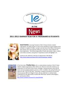 IN THE[removed]: BANNER YEAR FOR IE PROGRAMS & STUDENTS Sarah Kettles, incoming President of the IE Citizen Scholars student organization, has been chosen as one of only a handful of current students to be