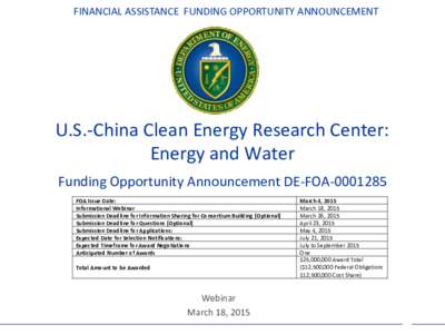 FINANCIAL ASSISTANCE FUNDING OPPORTUNITY ANNOUNCEMENT  U.S.-China Clean Energy Research Center: Energy and Water Funding Opportunity Announcement DE-FOAFOA Issue Date: