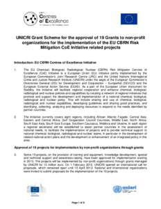 UNICRI Grant Scheme for the approval of 19 Grants to non-profit organizations for the implementation of the EU CBRN Risk Mitigation CoE Initiative related projects Introduction: EU CBRN Centres of Excellence Initiative 1