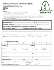 APPLICATION FORM FOR EMPLOYMENT (KDM01) ADDRESS TO: THE MUNICIPAL MANAGER FOR ATTENTION: HUMAN RESOURCE UNIT (Post Tittle) P. O. BOX 72 KWADUKUZA 4450