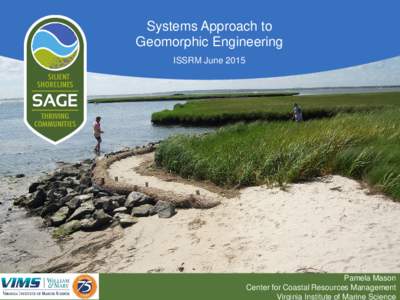Systems Approach to Geomorphic Engineering ISSRM June 2015 Pamela Mason Center for Coastal Resources Management