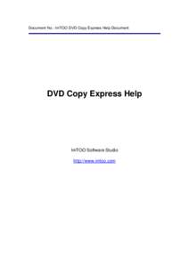 文档编号：ImTOO DVD Copy Express Help