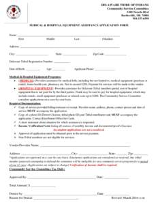DELAWARE TRIBE OF INDIANS Community Service Committee 5100 Tuxedo Blvd Bartlesville, OK6590 MEDICAL & HOSPITAL EQUIPMENT ASSISTANCE APPLICATION FORM