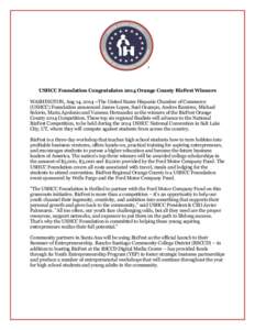 USHCC Foundation Congratulates 2014 Orange County BizFest Winners WASHINGTON, Aug 14, The United States Hispanic Chamber of Commerce (USHCC) Foundation announced James Lopez, Saul Ocampo, Andres Ramirez, Michael S