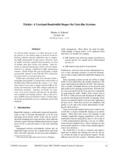 Trickle: A Userland Bandwidth Shaper for Unix-like Systems Marius A. Eriksen∗ Google, Inc. [removed]  Abstract
