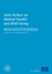 1  Joint Action on Mental Health and Well-being MENTAL HEALTH AT THE WORKPLACE