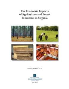 The Economic Impacts of Agriculture and Forest Industries in Virginia Terance J. Rephann, Ph.D.