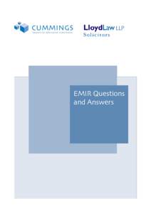 EMIR Questions and Answers EMIR Questions and Answers What is EMIR all about? EMIR stands for the European Market