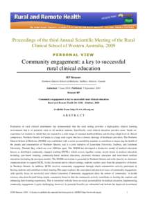 Proceedings of the third Annual Scientific Meeting of the Rural Clinical School of Western Australia, 2009 PERSONAL VIEW Community engagement: a key to successful rural clinical education