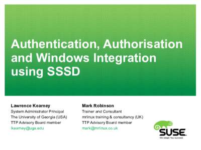 Authentication, Authorisation and Windows Integration using SSSD Lawrence Kearney  Mark Robinson
