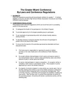 The Greater Miami Conference By-Laws and Conference Regulations I. ELIGIBILITY Rules and regulations governing all interscholastic athletics for grades[removed]athletic eligibility as found in the Ohio High School Athleti