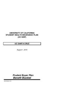 UNIVERSITY OF CALIFORNIA STUDENT HEALTH INSURANCE PLAN (UC SHIP) UC SANTA CRUZ