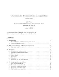 Graph minors, decompositions and algorithms (Lecture notes) Jiˇr´ı Fiala Department of Applied Mathematics, Charles University, Prague 