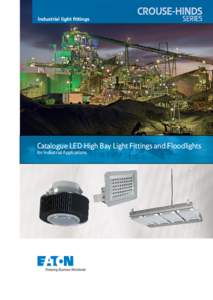 Industrial light ﬁttings  Sicherheit, auf die Sie sich verlassen können Catalogue LED High Bay Light Fittings and Floodlights