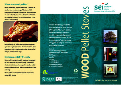 Pellets are a clean, dry fuel made from a mixture of sawdust and wood shavings. Pellets are a high energy, smoke free fuel. Unlike other solid fuels, they are easy to handle and create almost no ash. Pellets are availabl